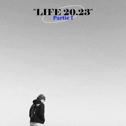 LIFE 20,23 (Partie 1)