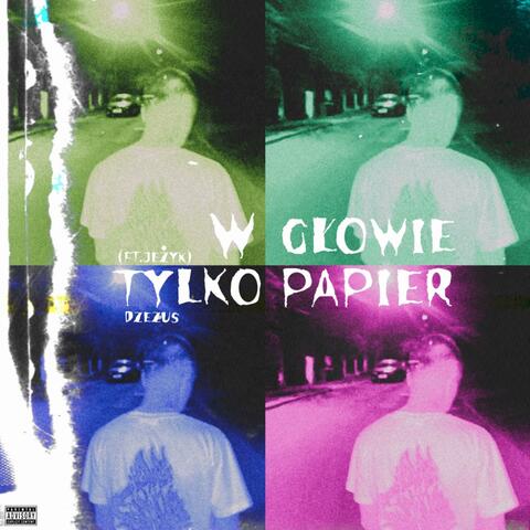 W Głowie Tylko Papier (feat. JEŻYK)