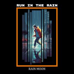 Run in the Rain