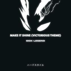MAKE IT SHINE (VICTORIOUS THEME)