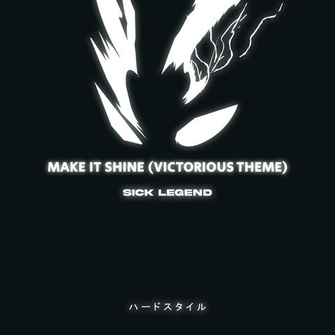 MAKE IT SHINE (VICTORIOUS THEME)