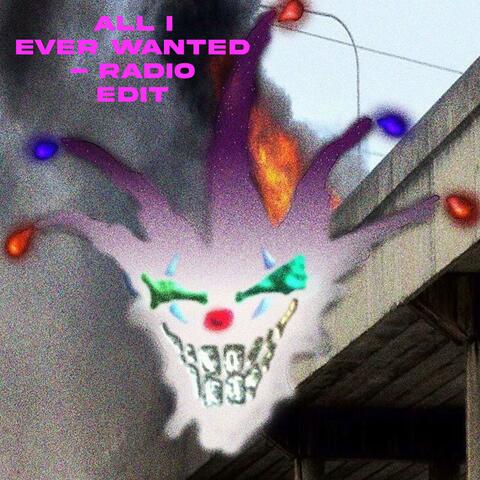ALL I EVER WANTED