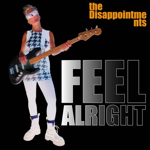 Feel Alright