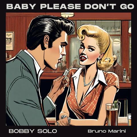 Baby please don't go