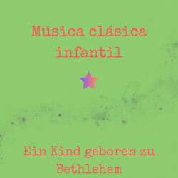 Ein Kind geboren zu Bethlehem