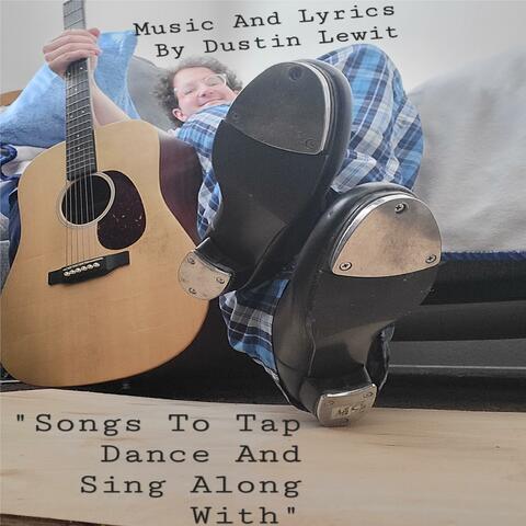 Songs To Tap Dance And Sing Along With