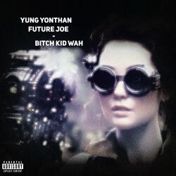 Bitch Kid Wah