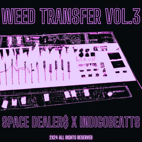 Weed Transfer, Vol. 3 (feat. Indigobeatts)