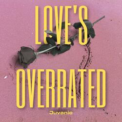 Loves Overrated