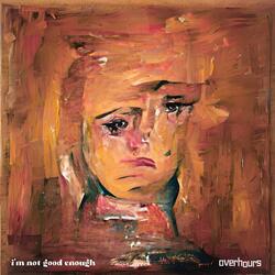 I'm Not Good Enough