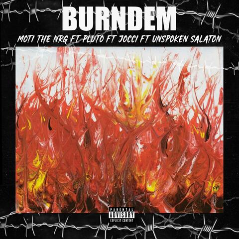 BURNDEM (feat. Unspoken Salaton, JOCCI & PLUTO)