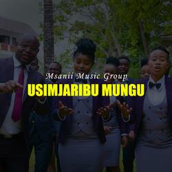 Usimjaribu Mungu