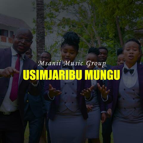 Usimjaribu Mungu