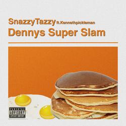 Dennys Super Slam