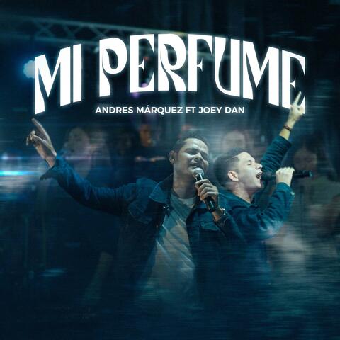 Mi Perfume (feat. Joey Dan)