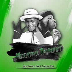 Negative Trumpet (feat. Joro Twenty Five)