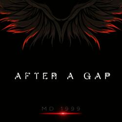 AFTER A GAP