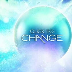 CLICK TO CHANGE