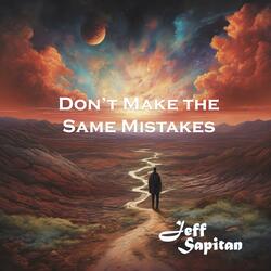 Don't Make the Same Mistakes