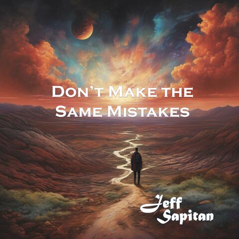 Don't Make the Same Mistakes