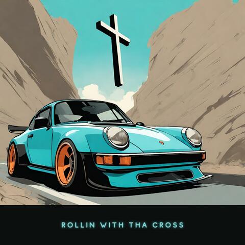 rollin with tha cross