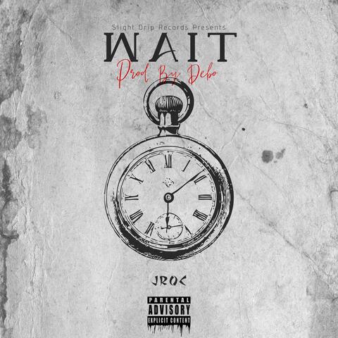Wait