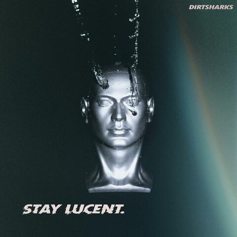 Stay Lucent
