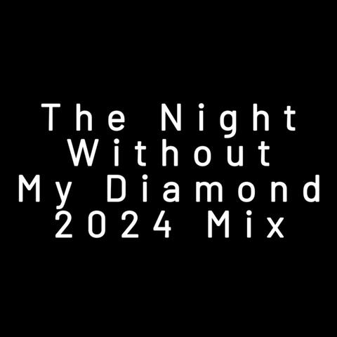 The Night Without My Diamond