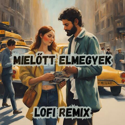Mielőtt elmegyek (Lofi Remix)