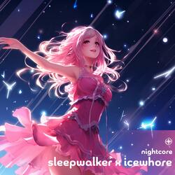 Sleepwalker X Icewhore