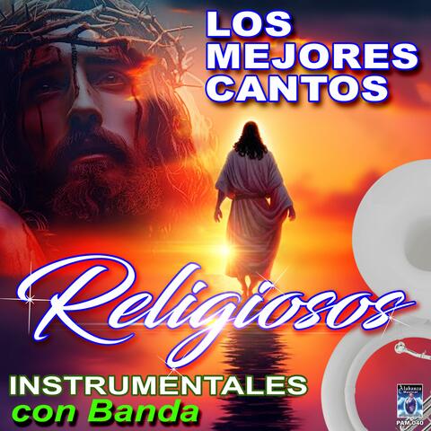 Los Mejores Cantos Religiosos con Banda