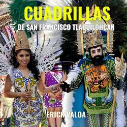 Cuadrillas de San Francisco Tlacuilohcan IX