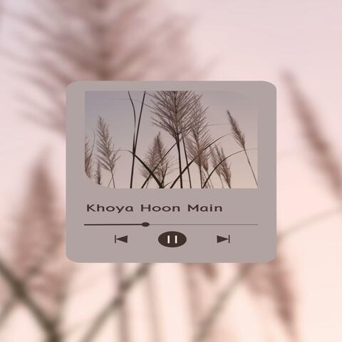 Khoya Hoon Main