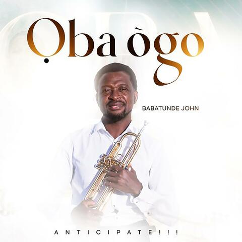 OBA OGO (King of Glory)