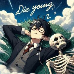 Die Young