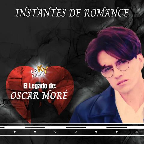 Instantes de Romance: El legado de Oscar Moré