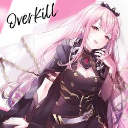 Overkill