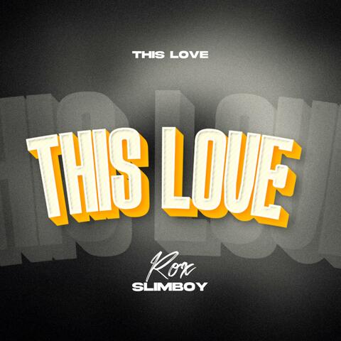 THIS LOVE