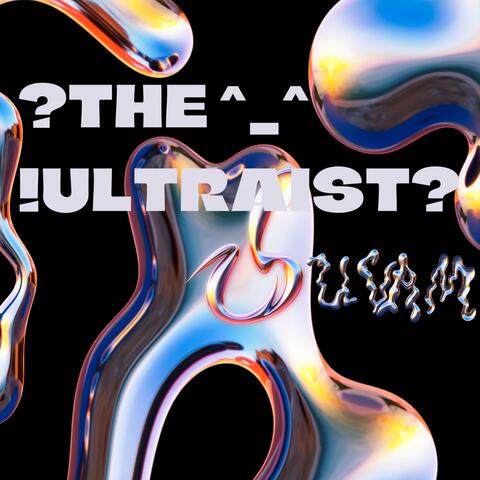 The Ultraist
