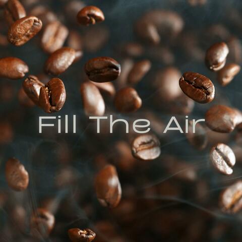 Fill The Air