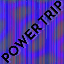 Power Trip