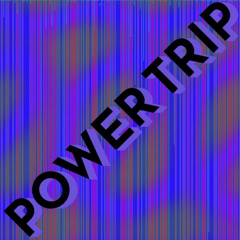 Power Trip
