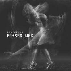 Erased Life