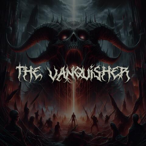 The Vanquisher