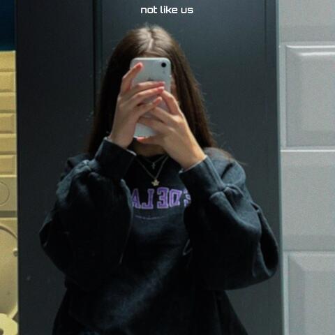 Not Like Us