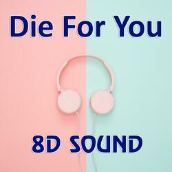 Die For You