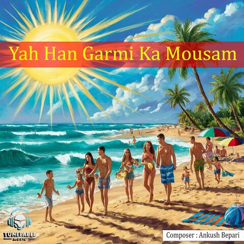 Yah Hai Garmi Ka Mausam