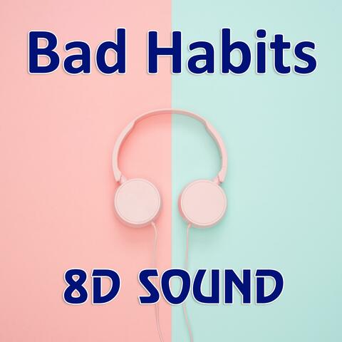 Bad Habits