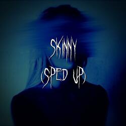 skinny