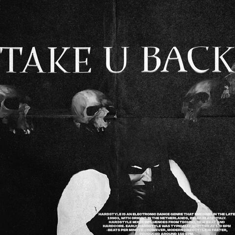 Take U back